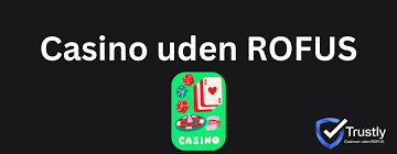 Oplev Online Casino Uden Om ROFUS Spil Uden Bekymringer Oplev Online Casino Uden Om ROFUS Spil Uden Bekymringer